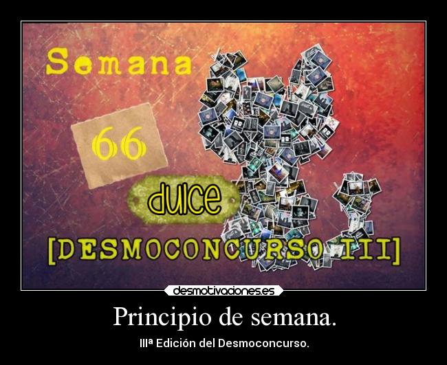 Principio de semana. - IIIª Edición del Desmoconcurso.