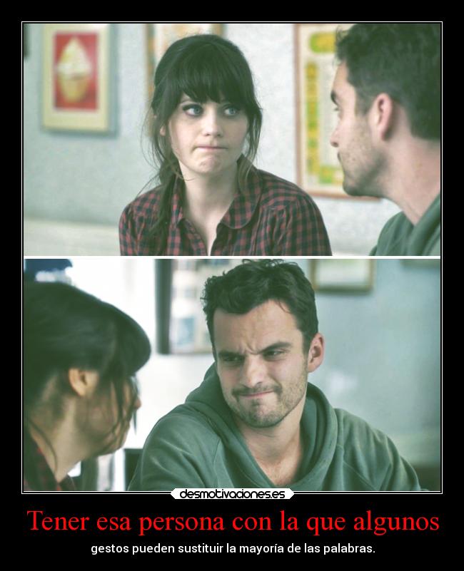 Tener esa persona con la que algunos -