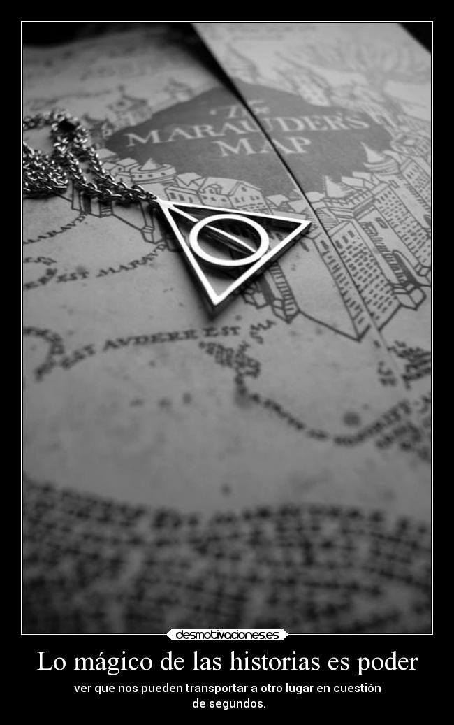 Lo mágico de las historias es poder -