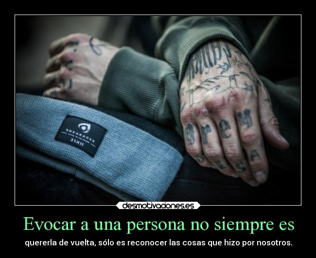 Evocar a una persona no siempre es -