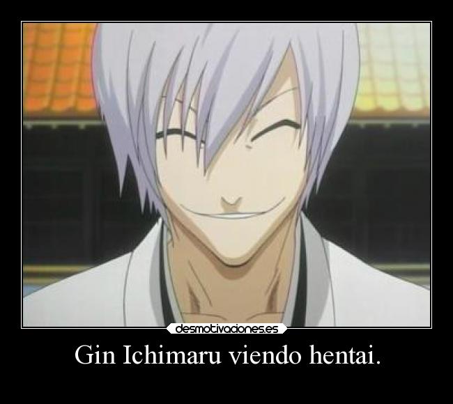Gin Ichimaru viendo hentai. - 