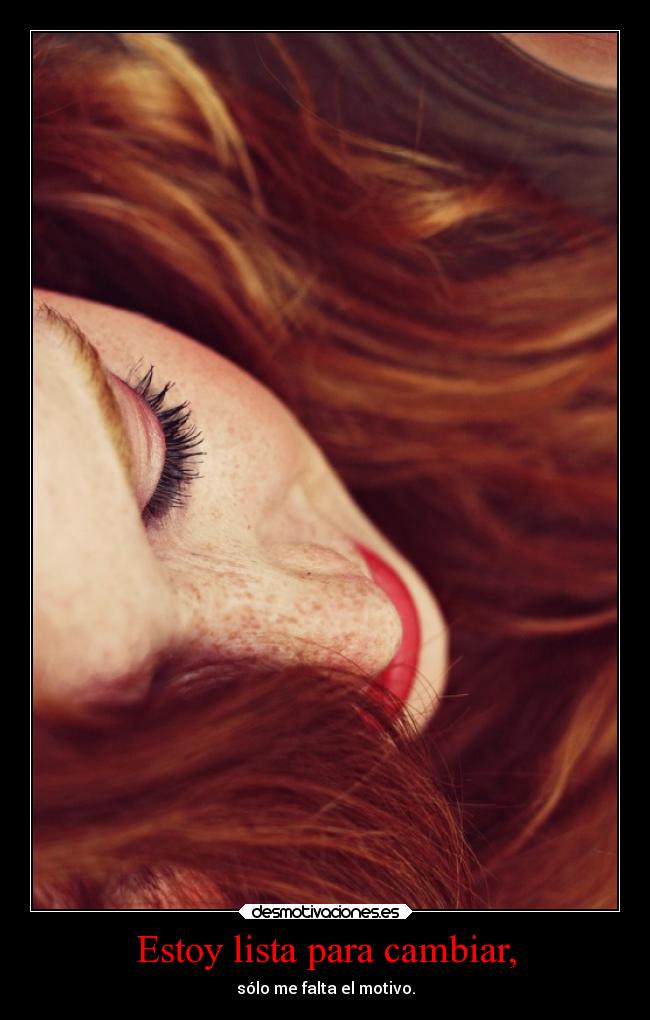 Estoy lista para cambiar, - 