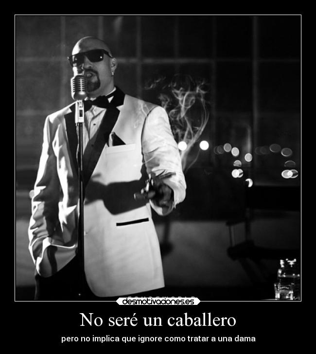 No seré un caballero - 