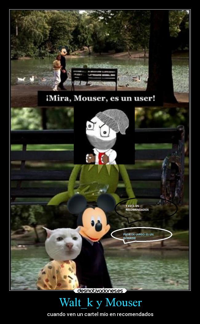 Walt_k y Mouser -