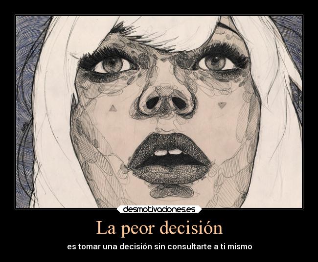 La peor decisión -