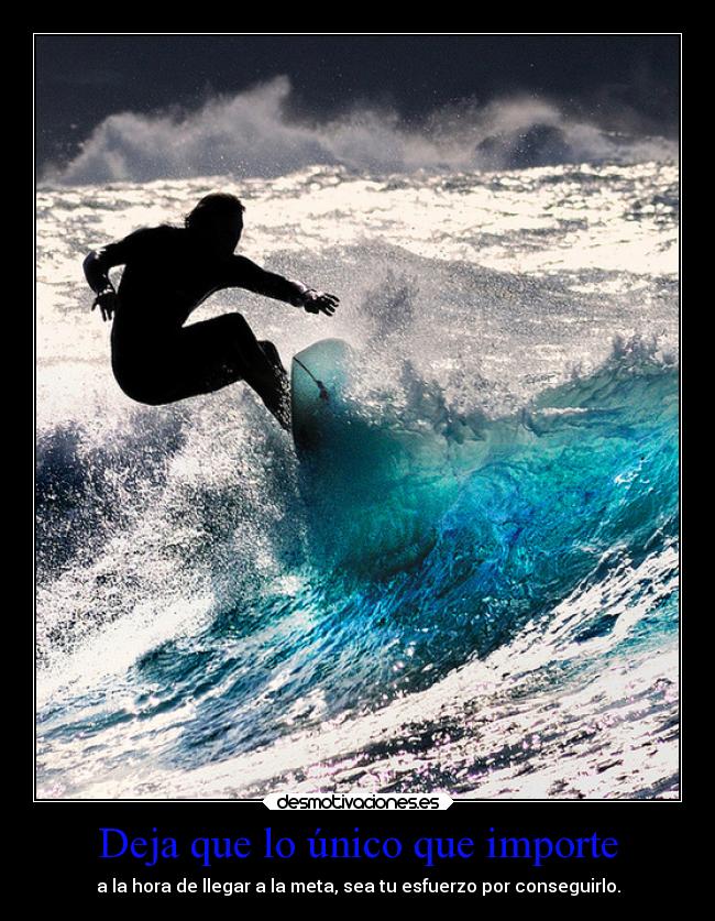 Deja que lo único que importe -