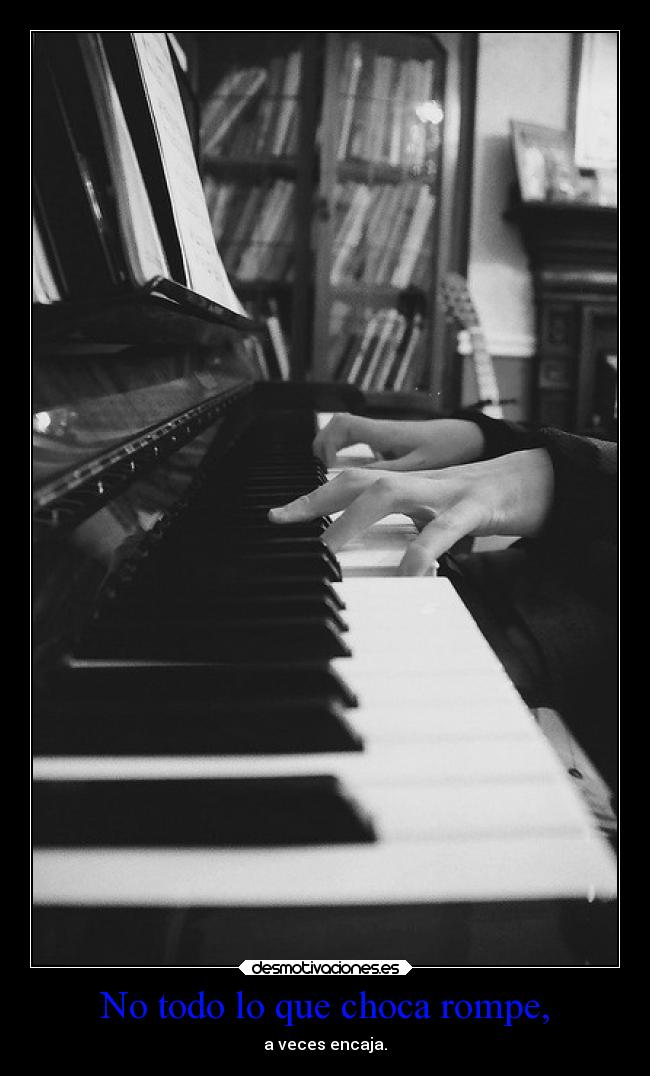 No todo lo que choca rompe, -