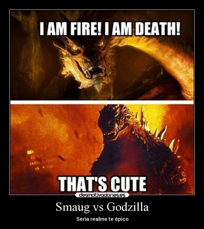 carteles enemigo godzilla smaug victorvandort enfrentamiento epico desmotivaciones