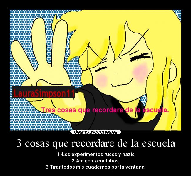 carteles escuela fiesta pasado escuela fail tonto laurasimpson11 nazis hitler xenofobia experimentos rusos desmotivaciones