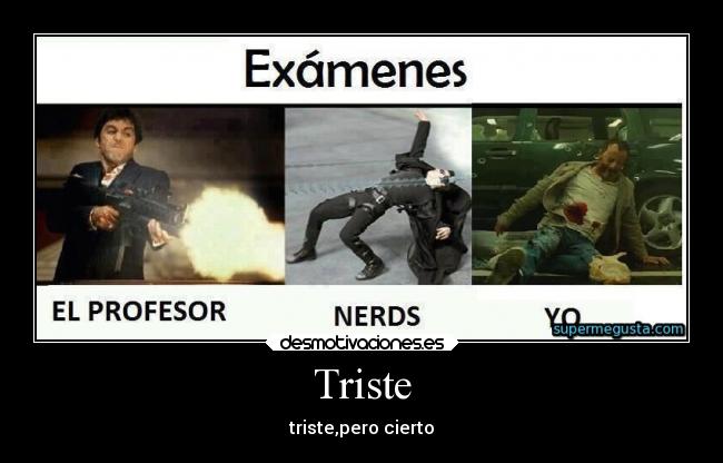 Triste - triste,pero cierto