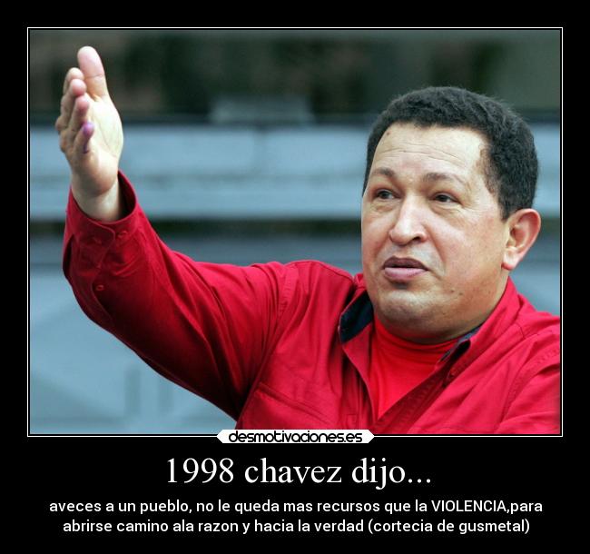 1998 chavez dijo... - 
