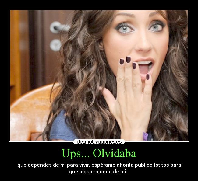 Ups... Olvidaba -