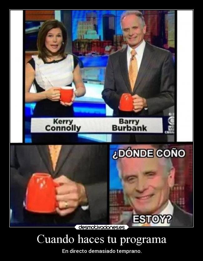 Cuando haces tu programa -