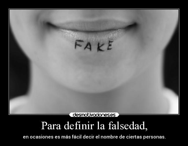 Para definir la falsedad, - 