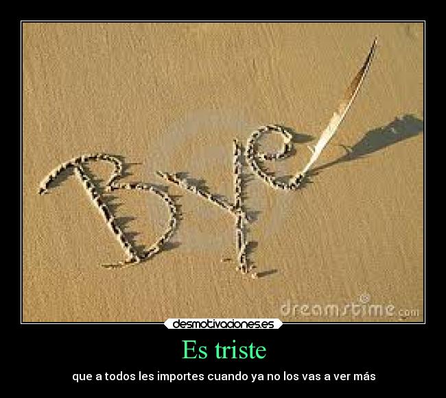 Es triste -