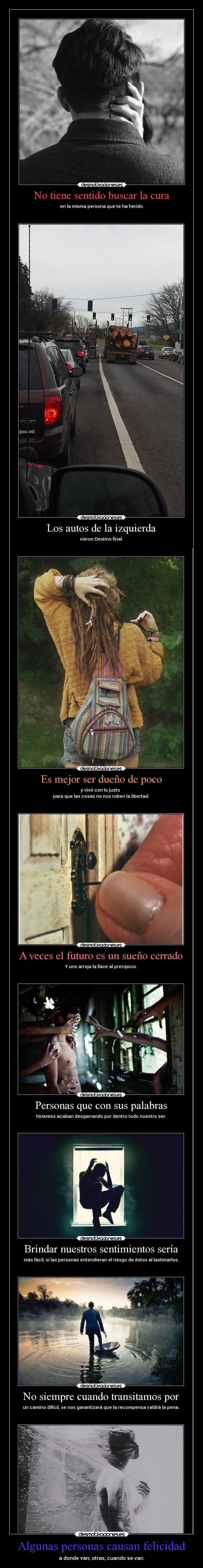 Algunas personas causan felicidad - a donde van; otras, cuando se van.