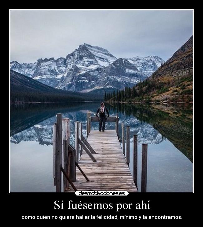 Si fuésemos por ahí - 