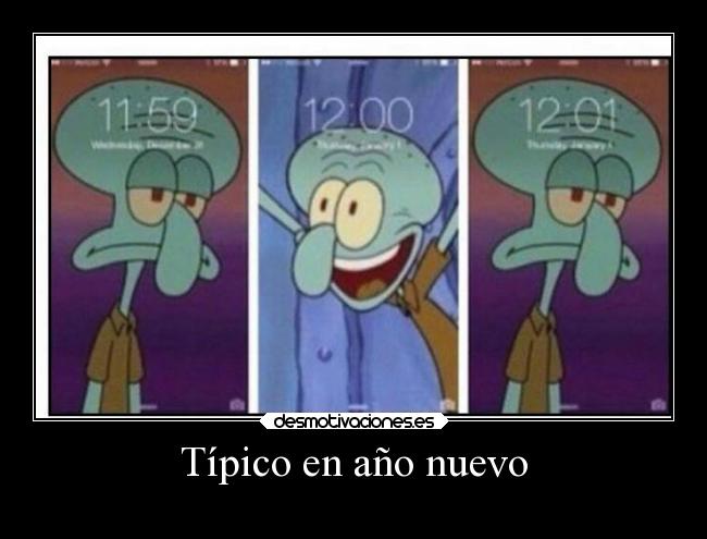 carteles fiesta ahuevo calamardo bobesponja anonuevo mamadasnuevas desmotivaciones