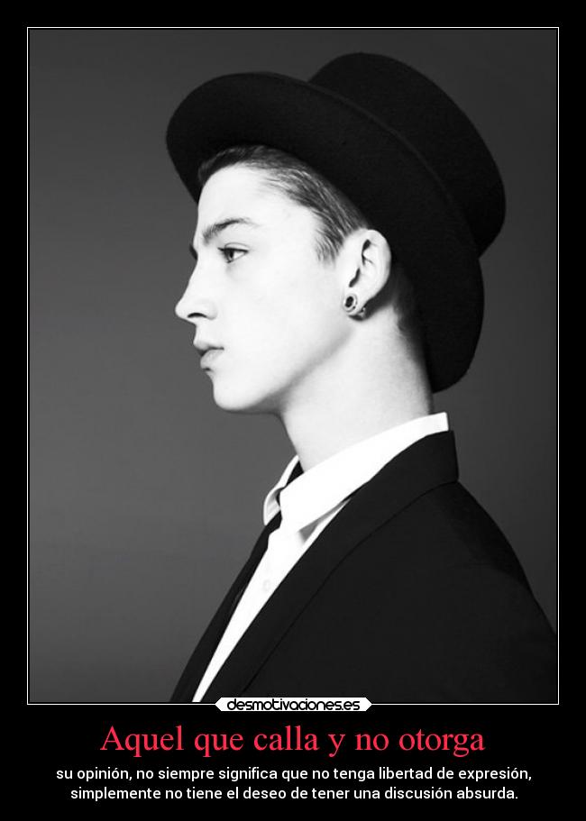 Aquel que calla y no otorga -
