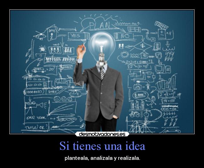 Si tienes una idea - 