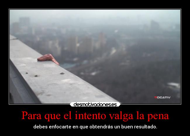 Para que el intento valga la pena - 