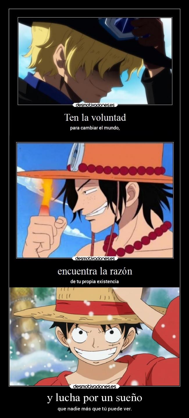 carteles frases one piece supercartel luffy ace sabo elpatodelapiovendehierba desmotivaciones