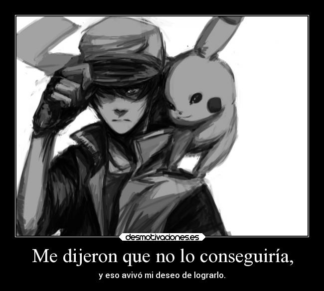 carteles frases pokemon red pikachu avivar deseo lograr desmotivaciones