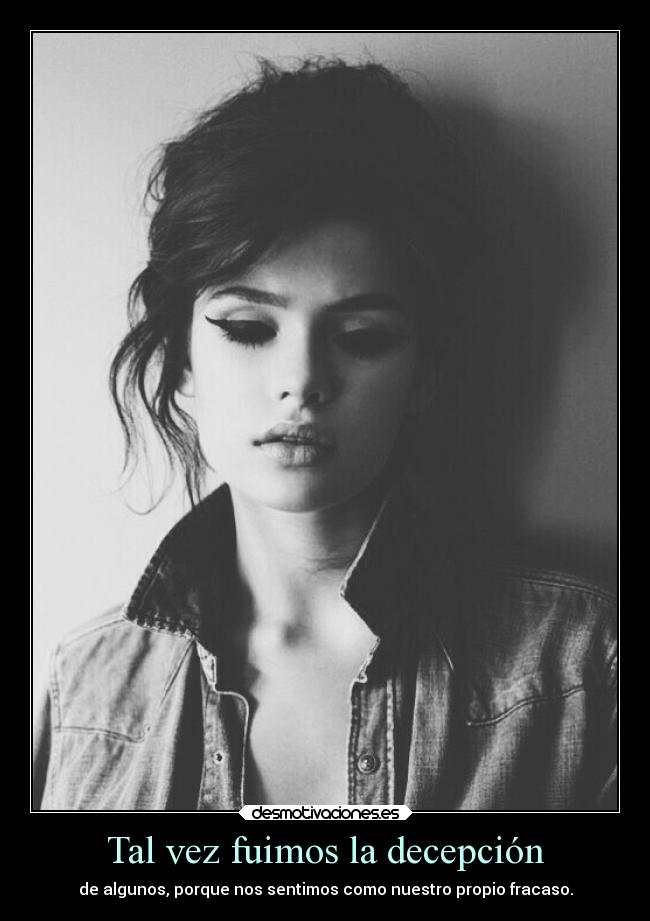 Tal vez fuimos la decepción -
