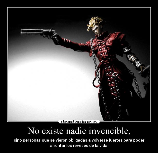 No existe nadie invencible, - 