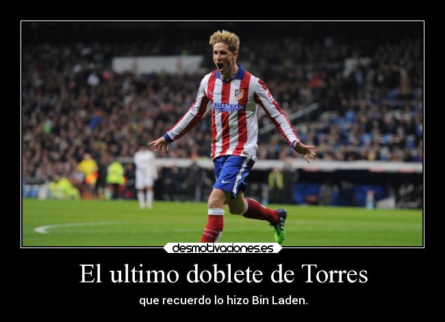 El ultimo doblete de Torres -