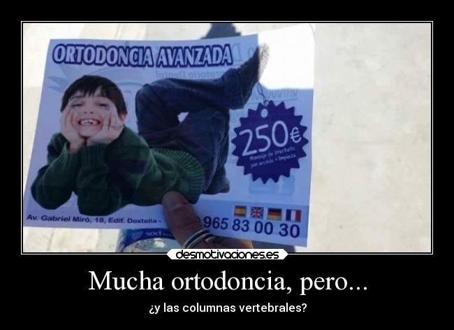 Mucha ortodoncia, pero... - 