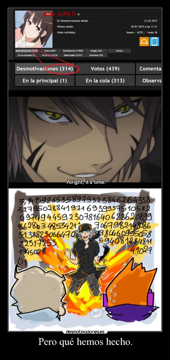 Pero qué hemos hecho. -