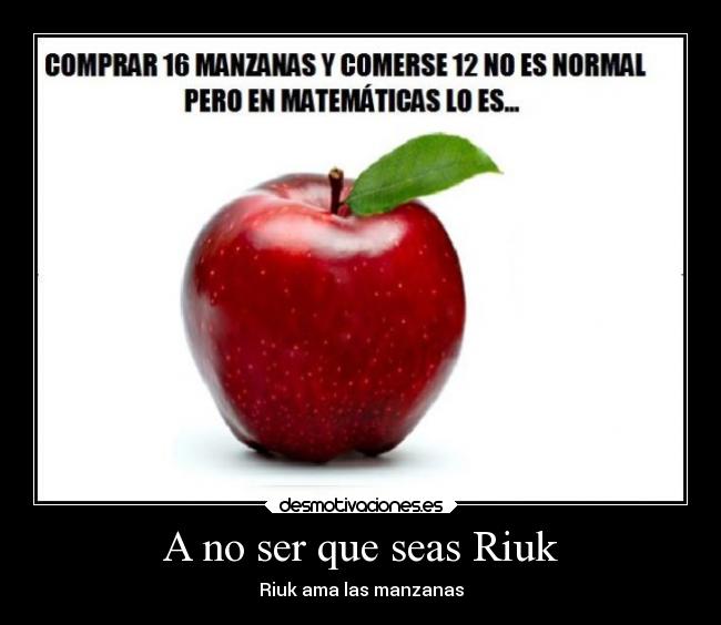 A no ser que seas Riuk - 