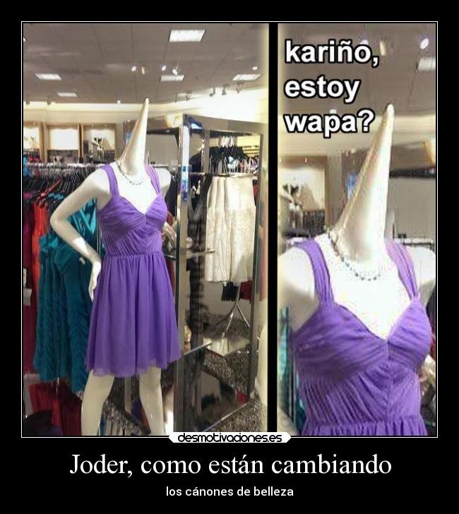 Joder, como están cambiando - los cánones de belleza