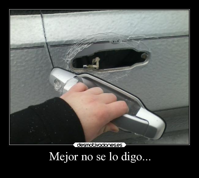 Mejor no se lo digo... -