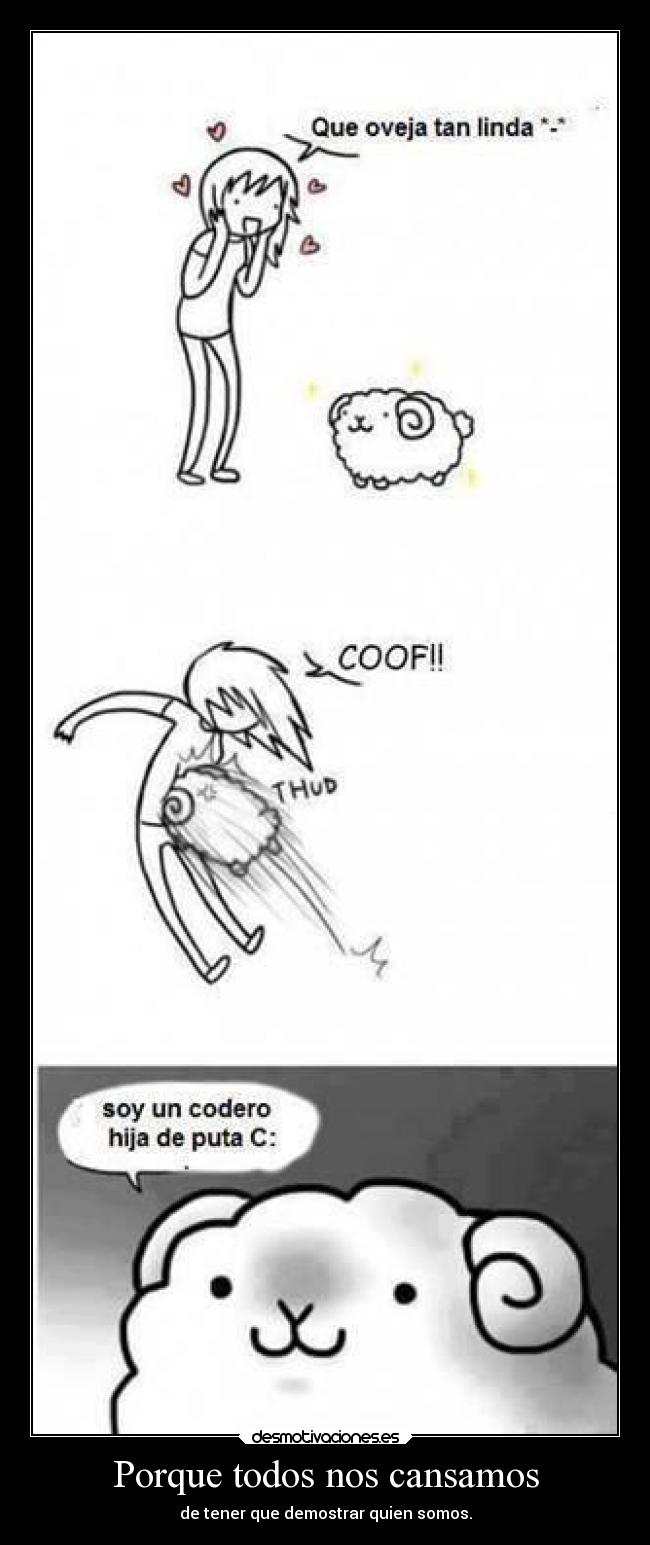 Porque todos nos cansamos -