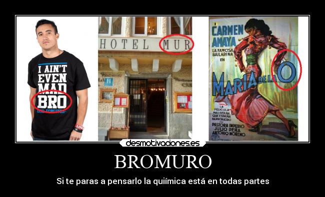 BROMURO - Si te paras a pensarlo la quiímica está en todas partes
