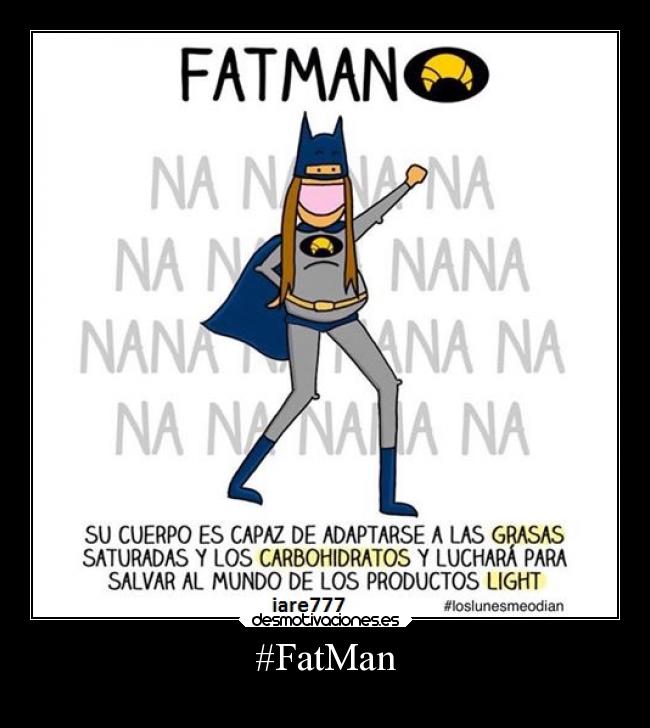 #FatMan -