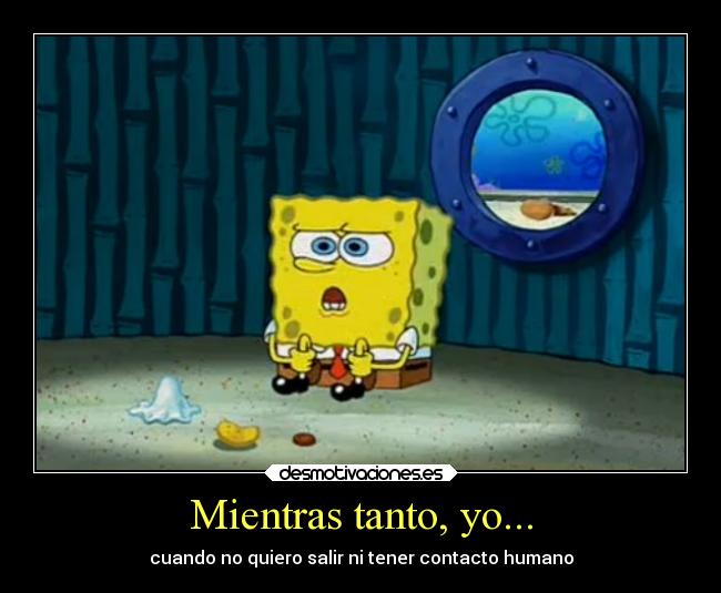 Mientras tanto, yo... - 