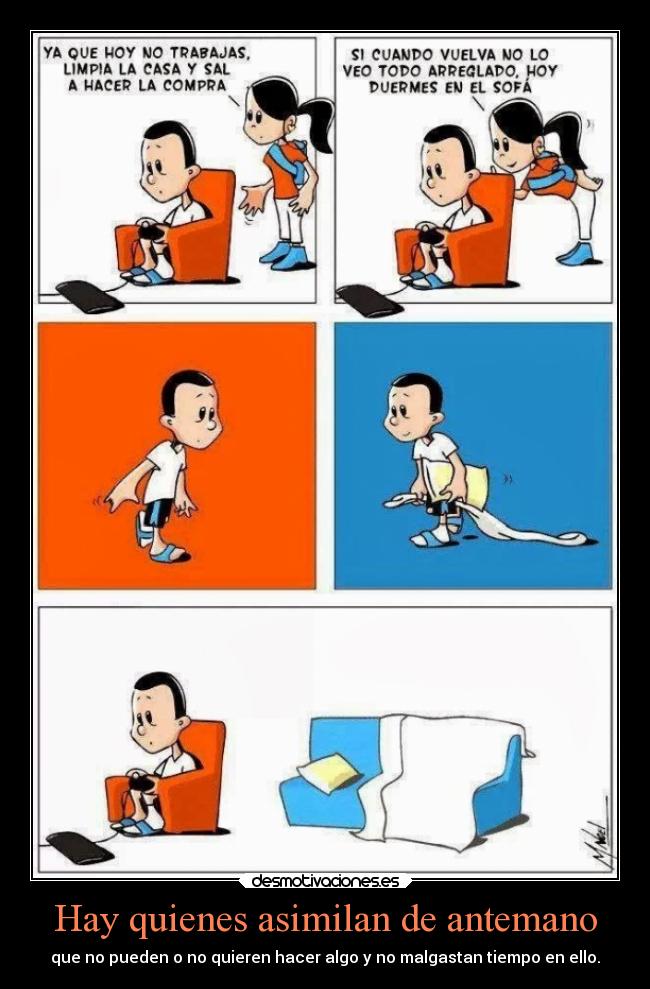 Hay quienes asimilan de antemano - 