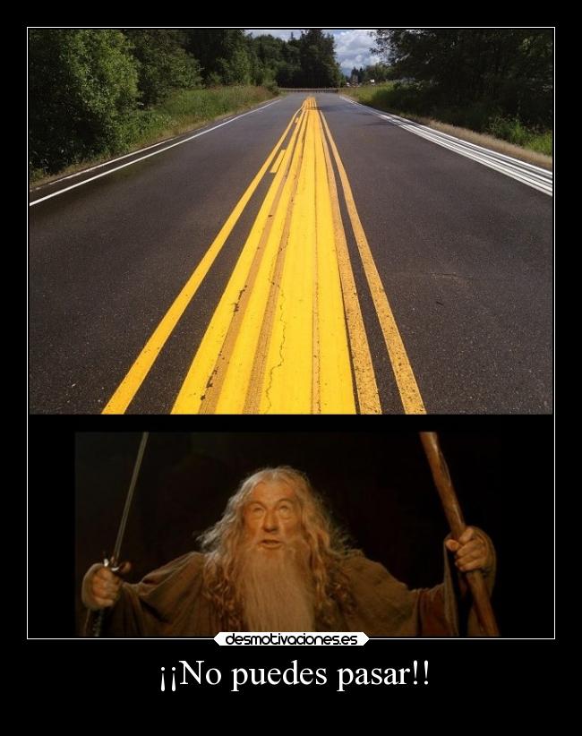 ¡¡No puedes pasar!! -
