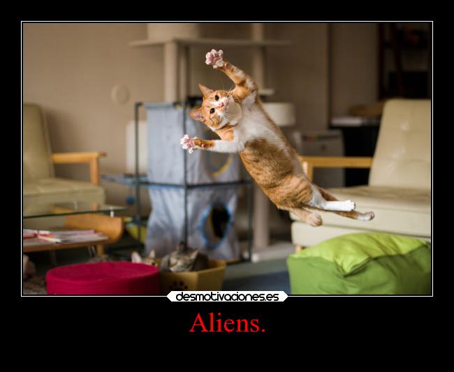 Aliens. -