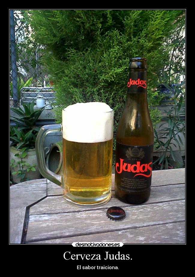 Cerveza Judas. - El sabor traiciona.