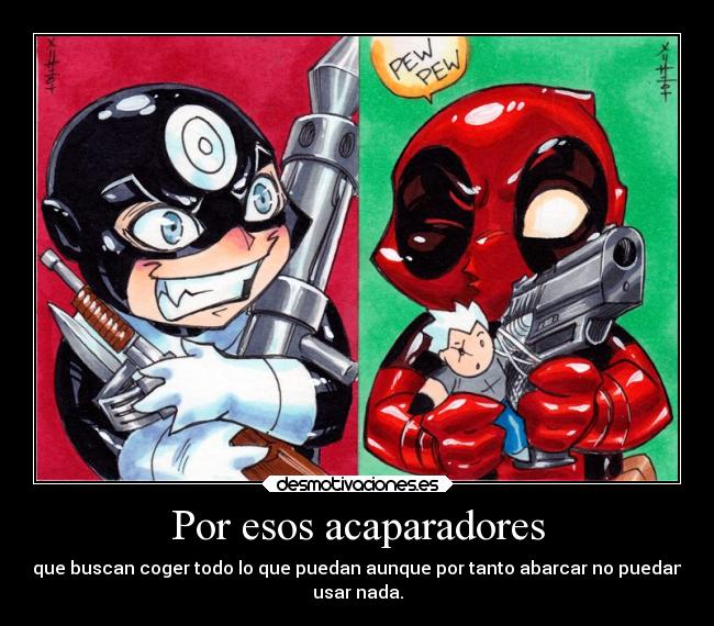 Por esos acaparadores - 