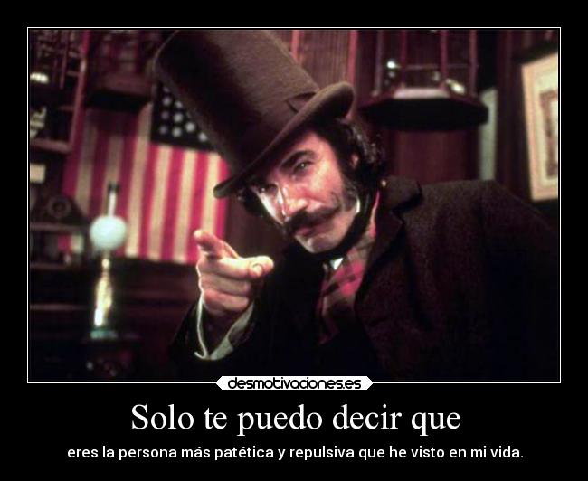 Solo te puedo decir que -