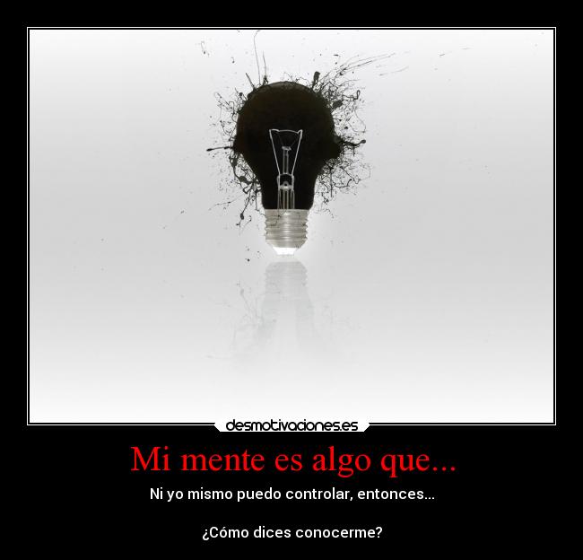 carteles ideas conocer mente bombilla mentiras desmotivaciones