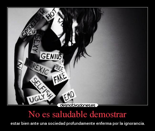 No es saludable demostrar -