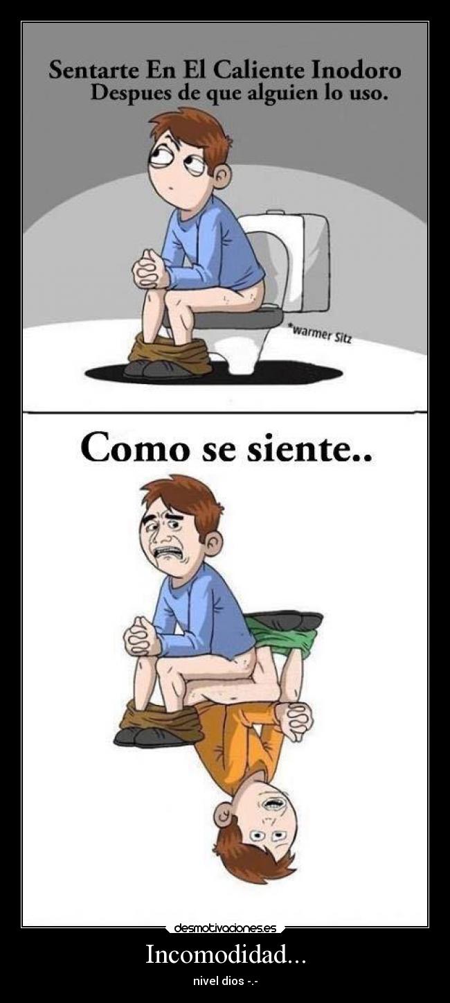 Incomodidad... - nivel dios -.-