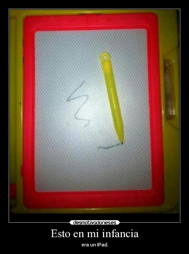 Esto en mi infancia -