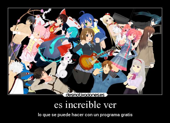 es increible ver - lo que se puede hacer con un programa gratis